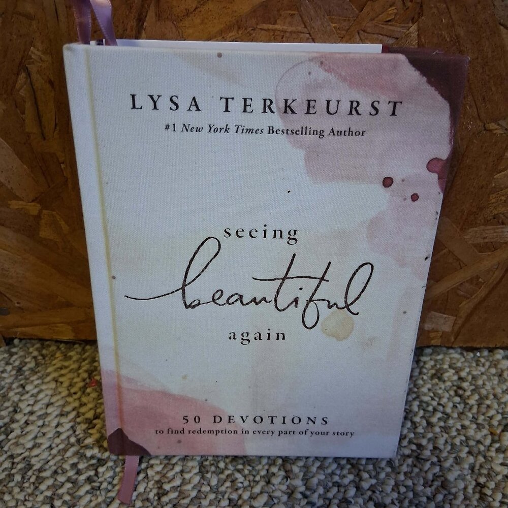 Seeing Beautiful Again: 50 Devotions to Find Redemption in Every Part of You...